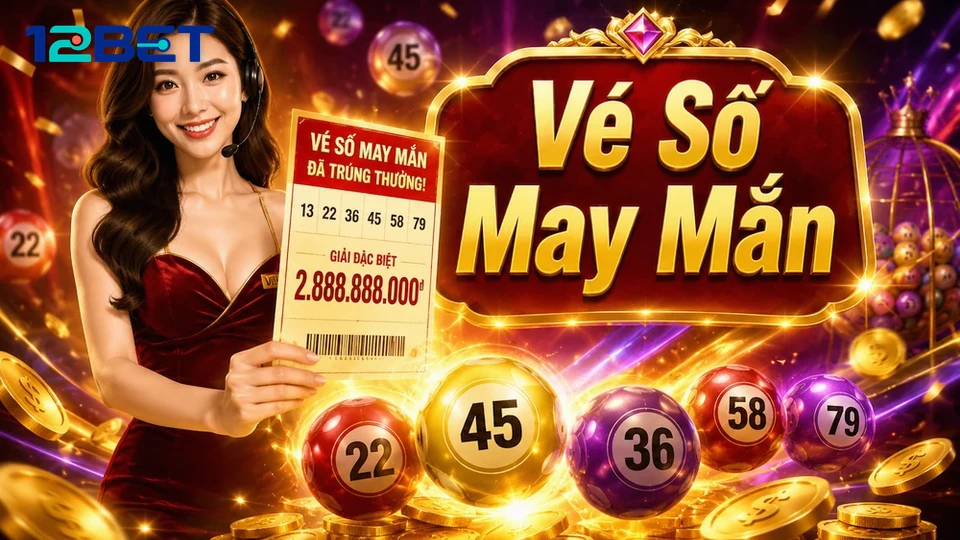 12BETVNNEWS 07 Xổ Số Bảng Nhận Diện — Nhận Diện Thời Gian Và Mã Kỳ Vé Số
